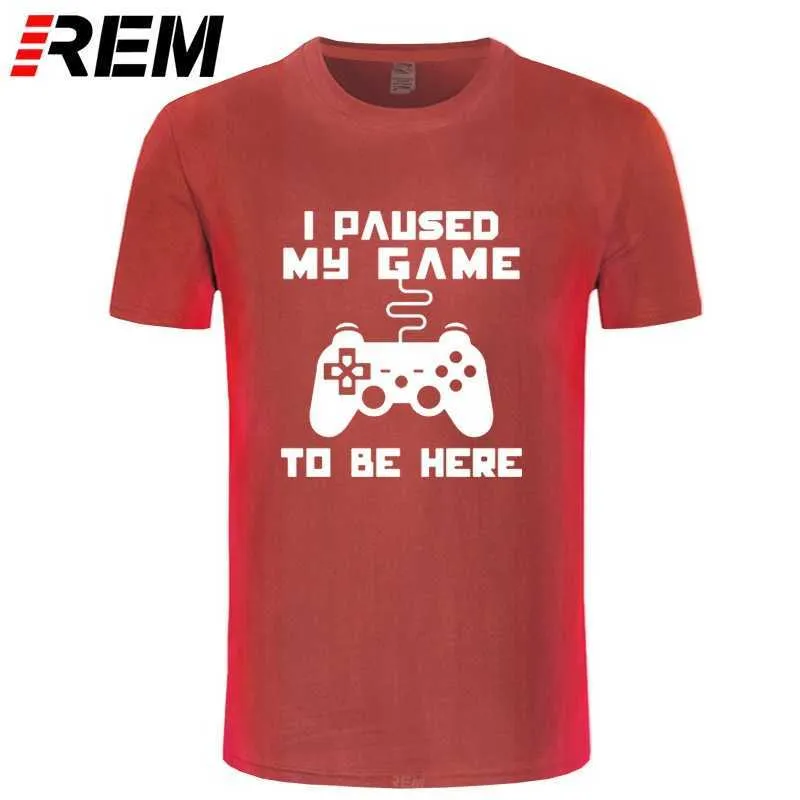 J'ai mis en pause mon jeu pour être ici Hommes T-shirt Funny Video Gamer Gaming Player Humour Blague T-shirts Lettre Imprimer Tops 210707
