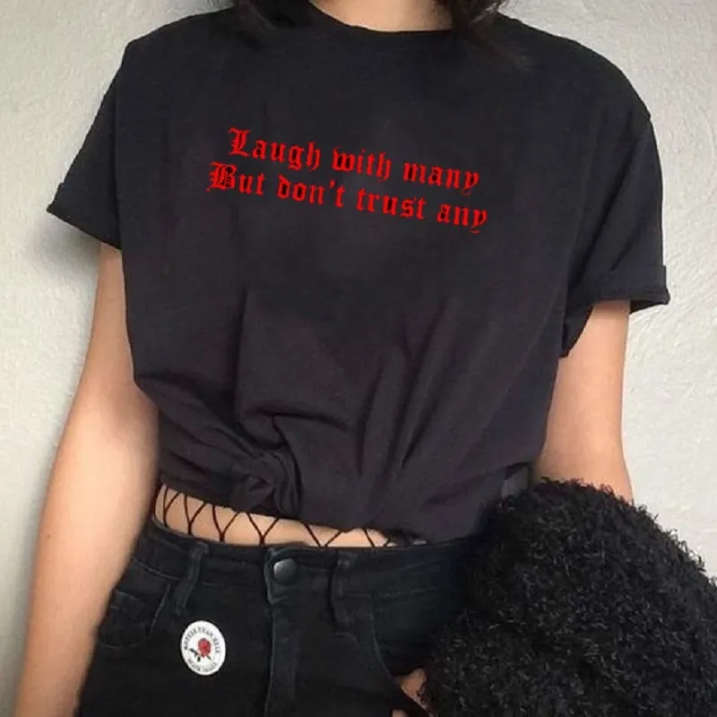 Śmiech z wielu, ale nie ufaj żadnych listów drukowanych t-shirt damski tumblr estetyczny grunge czarny trójnik hipsterzy odzież gotycka 210518