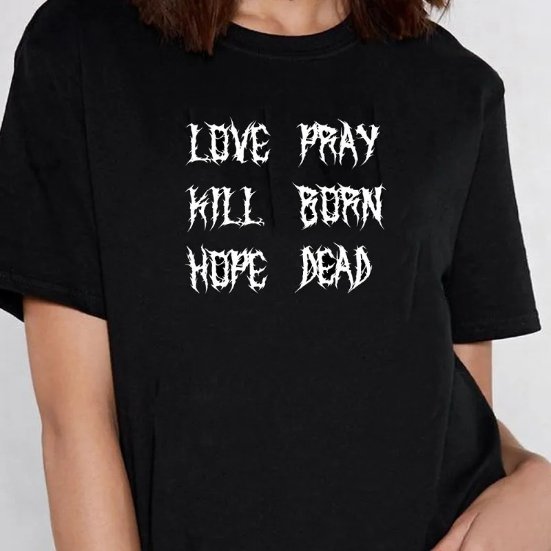 Kärlek be hill född hopp död brev tryckt gotisk stil mörk tumblr hajuku hipster cool grunge svart unisex tee t-shirt 210518