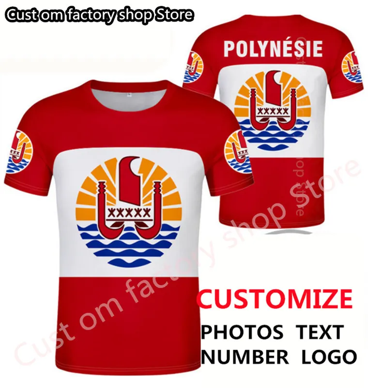 Francuska Polinezja bezpłatna flaga flagi zwyczajowa Toszpa tahitian mężczyzn emblemat Koszulki DIY Stany Nazwa miasta T 220616