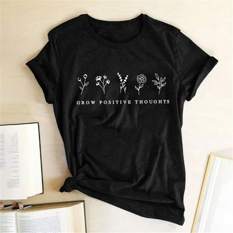 Grow Positive Thoughts Flowers Printed Tshirt Clothing Summer Tshirts Cotton Women Harajuku Graphic Shirt Aesthetic 220607