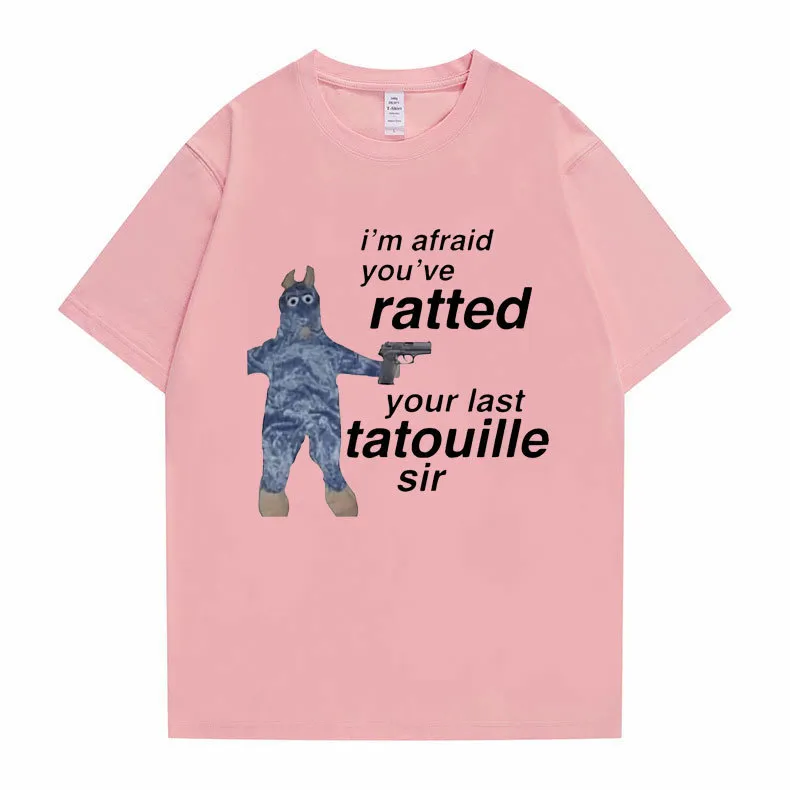 Ratatouille Graphic Print T-shirts Im Afeaid Youve Ratted Your Last Tatouille Sir T-shirt Funny Mouse Tees Hommes Femmes Cute Tshirt 220614