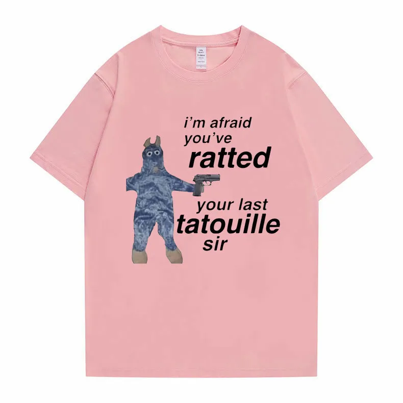 Ratatouille Graphic Print Tshirts Im Afeaid Youve Ratted Your Last Tatouille Sir T Shirt Funny Mouse Tees Men Women Cute Tshirt 220614