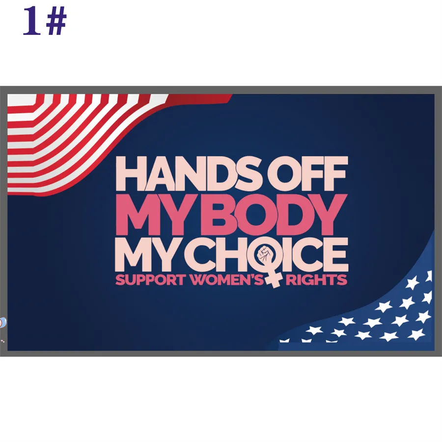 Novo 3x5 pés 90x150 cm My Body My Choice Flags HandsOff Hope Love Igualdade Inclusão Bondade Os direitos das mulheres são bandeiras de direitos humanos bandeiras 2022