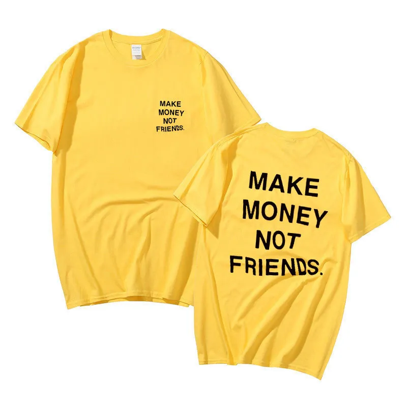 MAKE MONEY NOT FRIENDS Shirt Casual Graphic Tee Shirt Men Cotton Tshirt Men Women Fashion Tshirt Kids Boy Hip Hop Tops Summer 220608