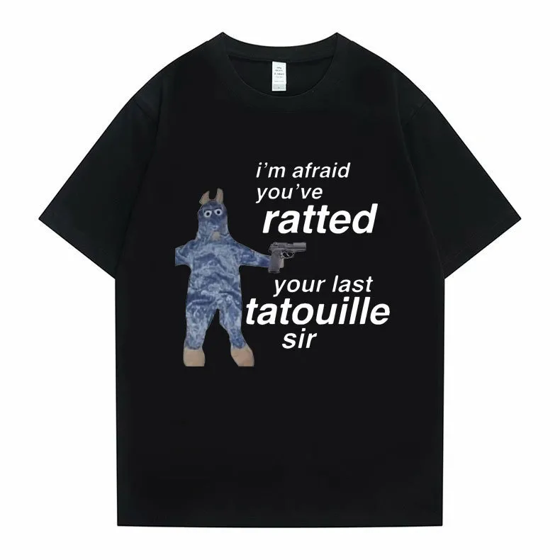 レミーのおいしいレストラングラフィックプリント Tシャツ Im Afeaid Youve Ratted Your Last Tatouille Sir Tシャツおかしいマウス Tシャツ男性女性かわいい Tシャツ 220614