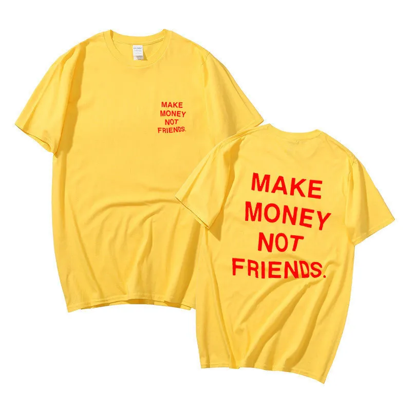 MAKE MONEY NOT FRIENDS Shirt Casual Graphic Tee Shirt Men Cotton Tshirt Men Women Fashion Tshirt Kids Boy Hip Hop Tops Summer 220608