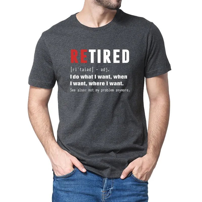 Unisex 100 % Premium-Baumwolle „RETIRED I Do What I Want Not My Problem Anymore“-Geschenk zum Ruhestand, lustiges Herren-T-Shirt für Damen, weiches T-Shirt 220426