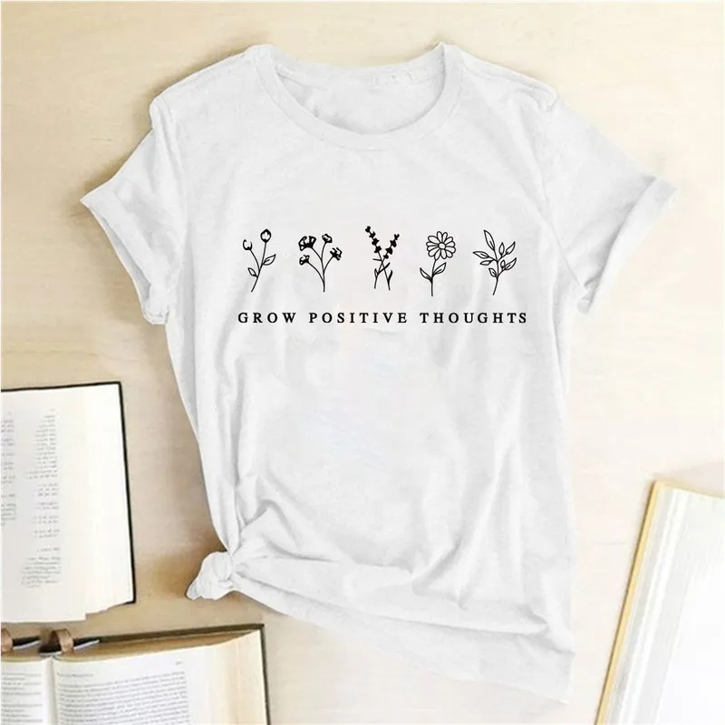 Grow Positive Thoughts Flowers Printed Tshirt Clothing Summer Tshirts Cotton Women Harajuku Graphic Shirt Aesthetic 220607