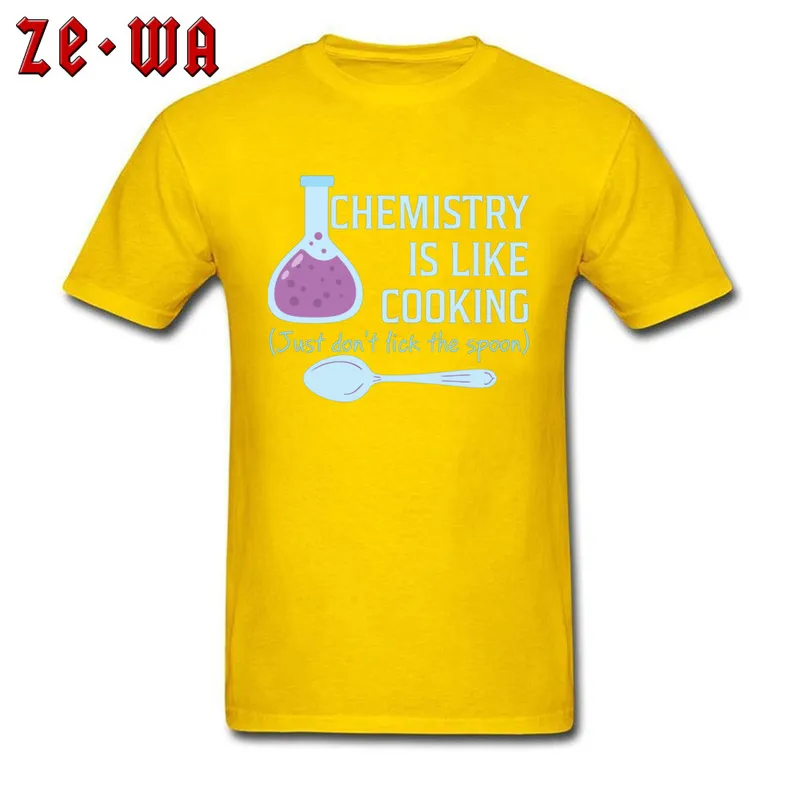 Crewneck Funny Pure Cotton Mens T-Shirt Geek Short Sleeve Tops & Tees 2018 New Fashion Print Tshirts Free Shipping Chemistry Is Like Cooking Funny T Shirt 1250 yellow