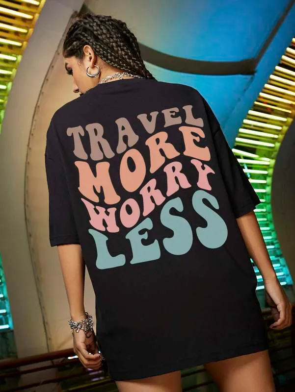 Travel More Worry Less Oversize Print Women TShirt Personality Street tees Summer 100% Cotton TShirts Hip Hop Loose tops 220615