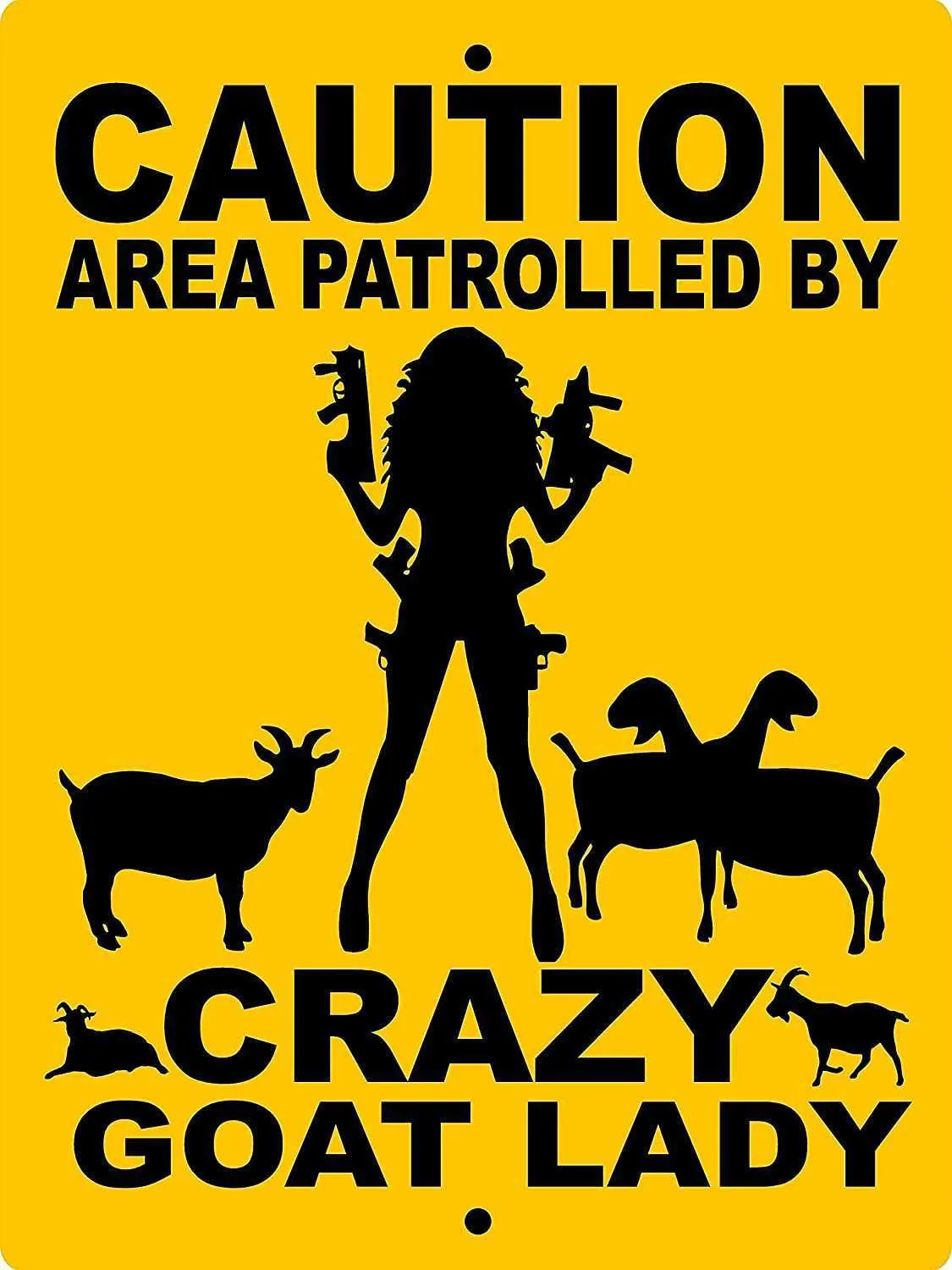 Man Woman Gift Farm Tin Sign Caution Area Patrolled by Crazy Goat Lady Poster Farm Courtyard Home Bar Wall Decoration 6x8 inches5846926