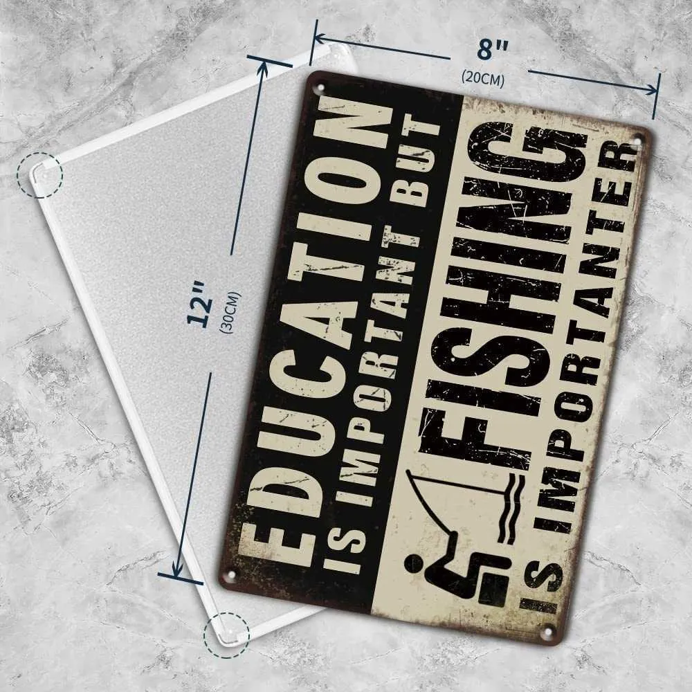 Funny Fishing Metal Signs Lake House Wall Decor Education is important But Fishing is Importanter 12x8 Inches Lake House Decor6576822