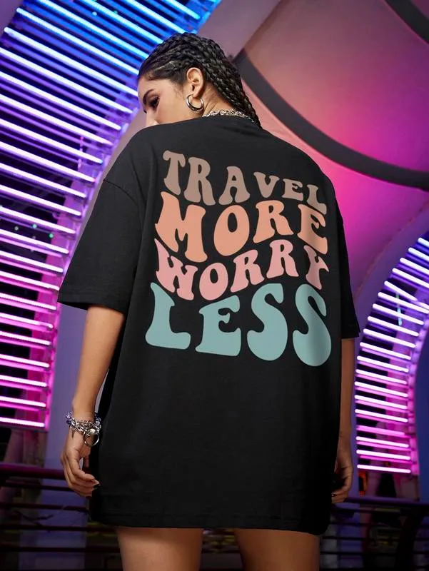 Travel More Worry Less Oversize Print Women TShirt Personality Street tees Summer 100% Cotton TShirts Hip Hop Loose tops 220615