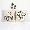 Popular Funny Mr Right Mrs Al ways Right Print Blend Cotton Linen Pillow Case Bed Sofa Cushion Cover Home Accessories6160973