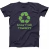 لا تكون Trashy t Shirt إعادة تدوير مضحك القمامة الباندا الهجومية Tee Tops Summer Tops for Man Summer Cotton Thirt