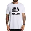 T-shirt I Make Beer Disappear Qual è la tua superpotenza T-shirt da bevitore con stampa di lettere da uomo T-shirt in cotone con o-collo241q