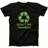 Dont Be Trashy T 셔츠 재활용 재활용 재미있는 쓰레기통 팬더 공격 그래픽 티 맨 맨 여름 코튼 티셔츠 패션