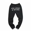 Fashion Printed Letter STOP LOOKING AT MY DICK Sweatpants With Pockets Black Grey High Waist Drawstring Loose Casual Trousers