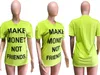 2020 Ganhe mais dinheiro, não amigos, letra amarela de lazer esportes femininos t shrts tees engraçados camisetas mx200721