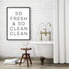 So Fresh and So Clean Badezimmer-Dekoration, Zitate, Kunst-Leinwanddruck, Gemälde, modernes, minimalistisches Wandbild für Heimdekoration, Poster 5255750