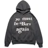 21SS Good Qaulity Cottom Men designer Hoodies must be born again Printing Sweater Black Hoodie Mens Women sweatshirt men's clothing