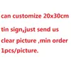 Nous pouvons personnaliser n'importe quelle image 20 * 30cm métal Tin Sin Décoration gratuite Min Commande 1picture / PCS