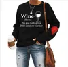 Frauen Oberbekleidung Rundhals Langarm Pullover Wine The Glue Holding This Print Pullover Lässige lose Sweatershirts Erwachsene Pullover LSK1249