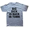 Jestem nieśmiała, ale mam dużą koszulę Dick T Shirt Funny Birthday For Friend Mąż Mężczyźni Summer Big Dick powraca do miasta 2790