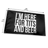 I'm Here for Tits and Beer Flags Outdoor Banners 3X5FT 100D Polyester 150x90cm High Quality Vivid Color With Two Brass Grommets