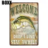 Welcome Drop A Line Stay Awhile Fishing Sign Vintage Metal Plate For Wall Poster Bar Art Home Decor Cuadros1592853