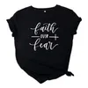 Mulheres camisetas Algodão casual camiseta fé sobre o cópia da letra do medo tshirt Tops básicos fracos fêmeas