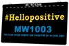 TC1246 Hello Positive MW1003 Insegna luminosa bicolore incisione 3D