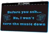 LD6585 Before You Ask No I Wont Turn the Music Down Light Sign 3D Engraving LED Wholesale Retail