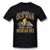 Bir dağ bisikleti ile yaşlı bir adam asla küçümseme t gömlek erkek saf pamuk kısa kollu mtb tees adamlar punk tasarımcı streetwear 210629