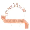 Party Dekoration Grattis på födelsedagen Rose Gold 16 18 21 30 40 50 60 70 80 Girl Sash Headband Supplies Present Tillbehör