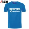 REM męskie stylowe burpees zero ludzie jak ten crossfit t shirts mężczyźni bawełna o neck topy bodybuilding koszulka z krótkim rękawem 210629