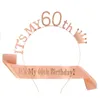 Party Dekoration Grattis på födelsedagen Rose Gold 16 18 21 30 40 50 60 70 80 Girl Sash Headband Supplies Present Tillbehör