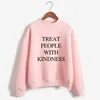 Hoodie Fleece Turtleneck Sweatshirt Casual Harajuku Funny Treat People With Kindness TPK Friends Clothing 210728