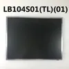 Nouveau Original LB104S01 LB104S01(TL)(02) LB104S01-TL02 LB104S01-TL01 10.4 "800*600 LCD pour Mindray MEC1000/ PM9000 Pati