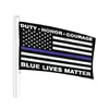 Duty Honor Courage Blue Lives Matter 3X5FT Flags Outdoor 150x90cm Banners 100D Polyester High Quality Vivid Color With Two Brass Grommets