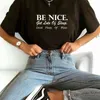 Kvinnor T Shirt Var trevlig Inspirerande Quotes Harajuku Tumblr Gullig Oversized T-shirt Kvinna Grunge Estetiska Grafiska Tee Toppar 210623