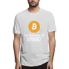 T-shirt da uomo Got Any More of Them BITCOINS Abbigliamento unisex T-shirt da uomo Camicia divertente corta in puro cotone stampato Abbigliamento Top