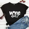 Wina nie 100% bawełna T-shirt Śmieszne Wino Lover Prezent Tshirt Cute Women Graphic Hipster Grunge Summer Tee Koszula Top Dropshipping Y0629