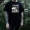 I Blame Blame Society Mens T-Shirt Grunge Punk Style Streetwear Tshirt Summer Oversized Cotton TEE 90S Fashion Gothic Top 210512