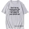 men039s Tshirts面白いバイククールTシャツdon039t私のバイクに乗ることをあなたの電話の安全性に干渉させますCO8014397