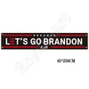 Let's Go Brandon Banner Flag 250X45cm Trump President Election Flags DHL Consegna gratuita