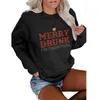 Felpe con cappuccio da donna Merry Drunk Woman Autunno Inverno Maglione manica lunga donna Natale