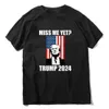 Miss Me Nog 2024 Trump T-shirt Unisex Vrouwen Mannen Ontwerpers T-shirt Casual Sportletters Afdrukken Tee Tops Sweat Shirt Plus Size Outfit Tracksuit Top G86N1NK