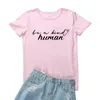 T-shirt Femme Be A Kind Human Femmes Mode Lettres simples T-shirts graphiques Lâche Coton Manches courtes T-shirt Femme Tops d'été